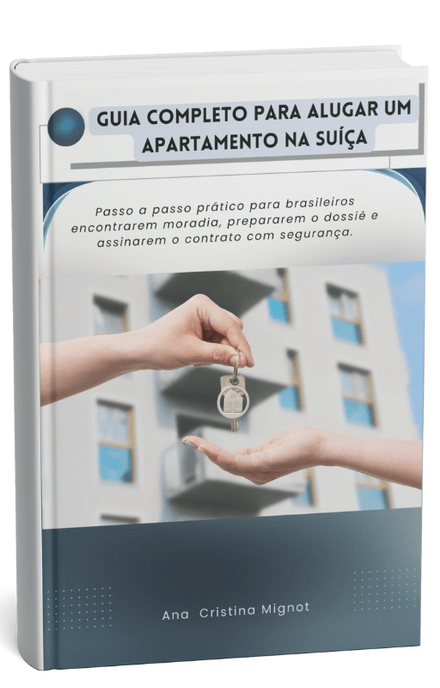 Guia Completo para Alugar um Apartamento na Suíça