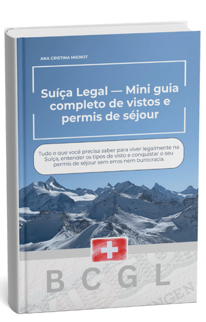 Mini guia de visto, permis para Suíça-Ideal para quem quer morar, estudar ou trabalhar na Suiça