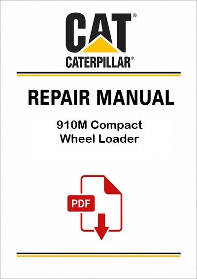 Caterpillar 910M Compact Wheel Loader Service Repair Pdf Manual