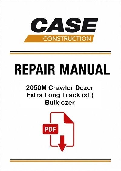 Case 2050M Crawler Dozer Extra Long Track (xlt) Bulldozer Service Pdf Manual (Tier 4b (final) And St