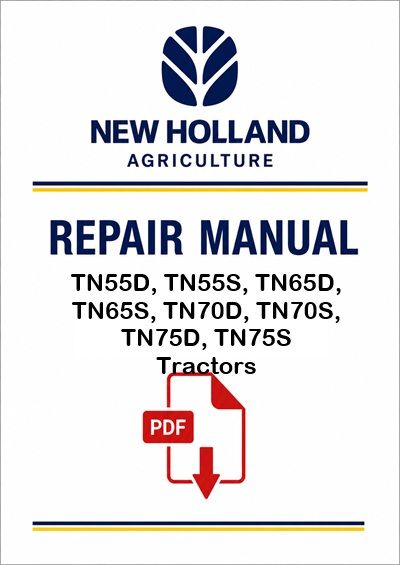 New Holland TN55D, TN55S, TN65D, TN65S, TN70D, TN70S, TN75D, TN75S Tractors Service Pdf Manual