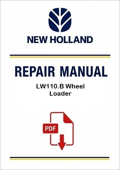 New Holland LW110.B Wheel Loader Service Pdf Manual (P. Nb. 6-72402NA)