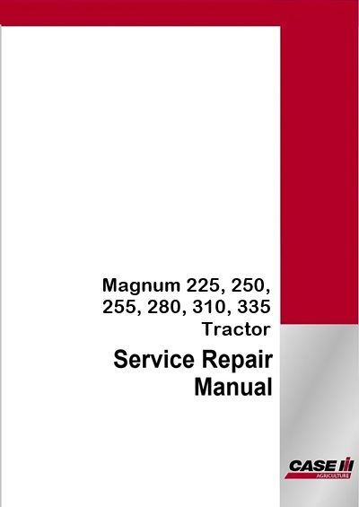 Case IH Magnum 225, 250, 255, 280, 310, 335 Tractor Service Pdf Manual