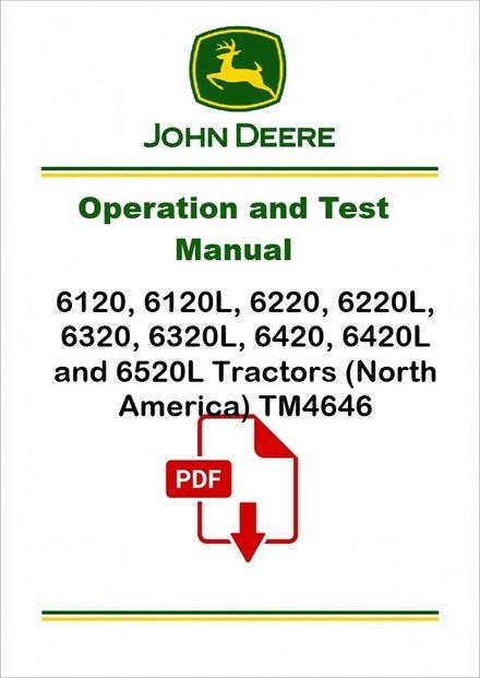 John Deere 6120-6520L Tractors Operation Test Manual TM4646