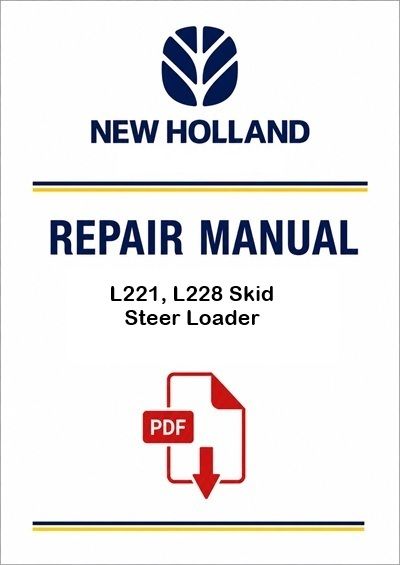 New Holland L221, L228 Skid Steer Loader Service Pdf Manual Na (p. Nb. 48068128)