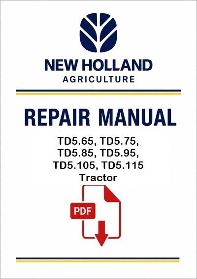 New Holland TD5.65, TD5.75, TD5.85, TD5.95, TD5.105, TD5.115 Tractor Service Pdf Manual