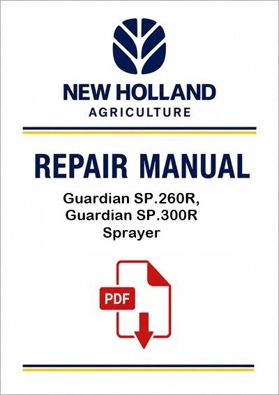 New Holland Guardian SP.260R, Guardian SP.300R Sprayer Service Pdf Manual