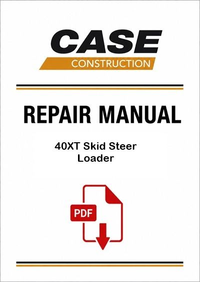 Case 40XT Skid Steer Loader Service Pdf Manual