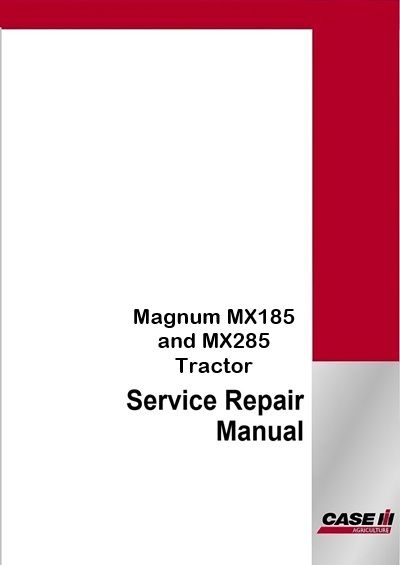 Case IH Magnum MX185 and MX285 Tractor Service Pdf Manual