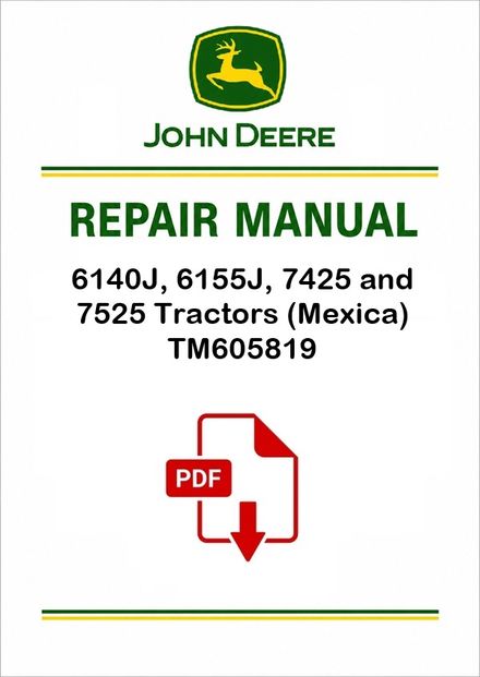 John Deere 6140J 7525 Tractors Repair Manual TM605819