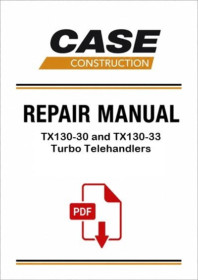Case TX130-30 and TX130-33 Turbo Telehandlers Service Pdf Manual (Pb. No. 9-93210)