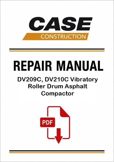 Case DV209C, DV210C Vibratory Roller Drum Asphalt Compactor Service Pdf Manual (Pb. No. 47772910)