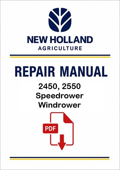 New Holland 2450, 2550 Speedrower Windrower Service Pdf Manual