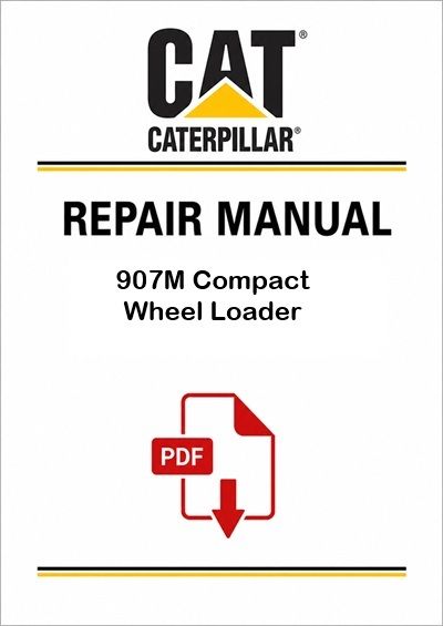 Caterpillar 907M Compact Wheel Loader Service Repair Pdf Manual