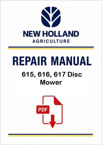 New Holland 615, 616, 617 Disc Mower Service Pdf Manual