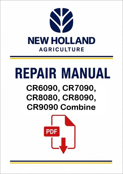 New Holland CR6090, CR7090, CR8080, CR8090, CR9090 Combine Service Pdf Manual
