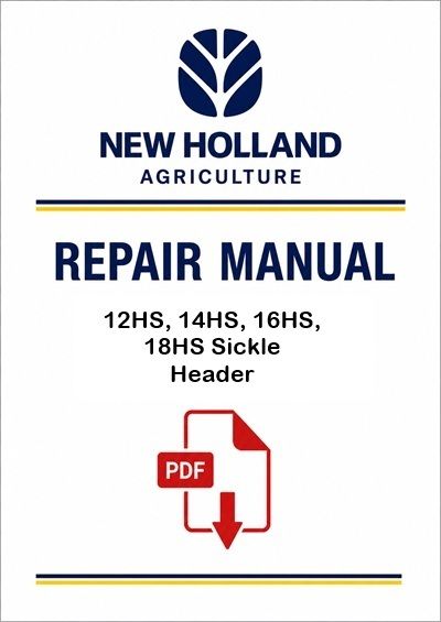 New Holland 12HS, 14HS, 16HS, 18HS Sickle Header Service Pdf Manual