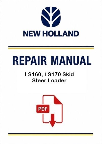 New Holland LS160, LS170 Skid Steer Loader Service Pdf Manual (p. Nb. 6041360701)