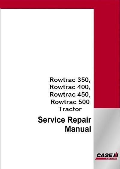 Case IH Rowtrac 350, Rowtrac 400, Rowtrac 450, Rowtrac 500 Tractor Service Pdf Manual (Tier 4)