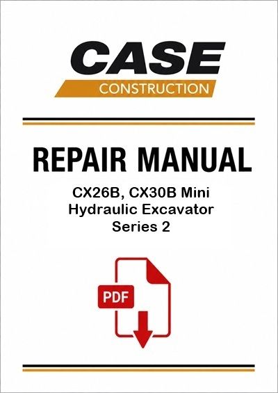 Case CX26B, CX30B Mini Hydraulic Excavator Series 2 Service Pdf Manual