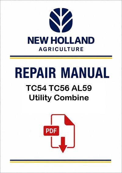 New Holland TC54 TC56 AL59 Utility Combine Service Pdf Manual