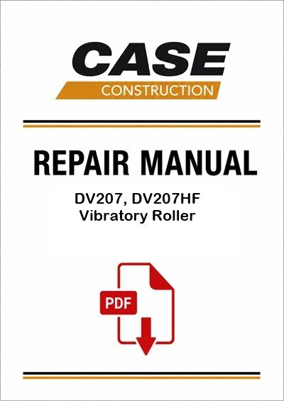 Case DV207, DV207HF Vibratory Roller Service Pdf Manual (Pb. No. 47508259)