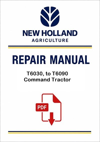 New Holland T6030, T6050, T6070, T6080, T6090 Power Command &amp; Range Command Tractor Service Pdf Manu