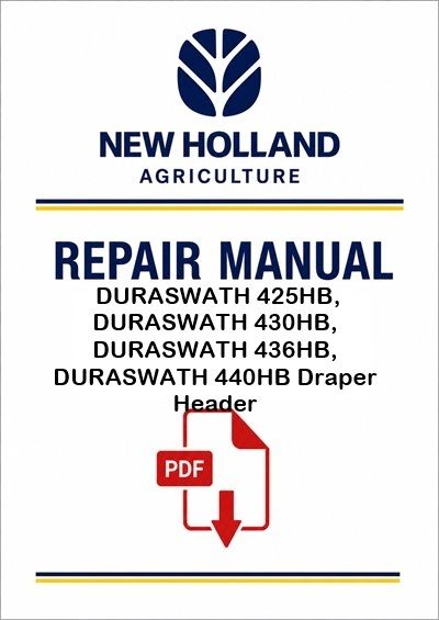 New Holland DURASWATH 425HB, DURASWATH 430HB, DURASWATH 436HB, DURASWATH 440HB Draper Header Service