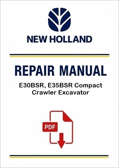 New Holland E30BSR, E35BSR Compact Crawler Excavator Service Pdf Manual (P. NB. S5PW0029E01 EN-US)