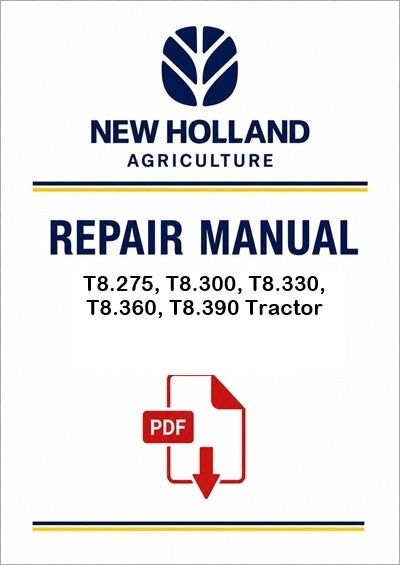 New Holland T8.275, T8.300, T8.330, T8.360, T8.390 Tractor Service Pdf Manual (pst)