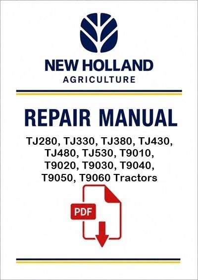 New Holland TJ280, TJ330, TJ380, TJ430, TJ480, TJ530, T9010, T9020, T9030, T9040, T9050, T9060 Tract