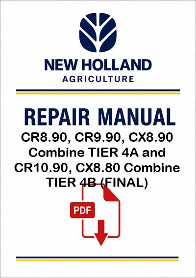 New Holland CR8.90, CR9.90, CX8.90 Combine TIER 4A and CR10.90, CX8.80 Combine TIER 4B (FINAL) Servi