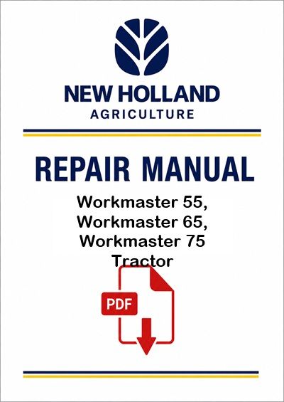 New Holland Workmaster 55, Workmaster 65, Workmaster 75 Tractor Service Pdf Manual