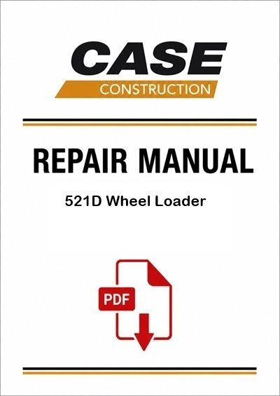 Case 521D Wheel Loader Service Pdf Manual