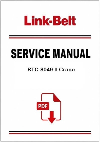 Link Belt RTC-8049 II Crane Service Pdf Manual