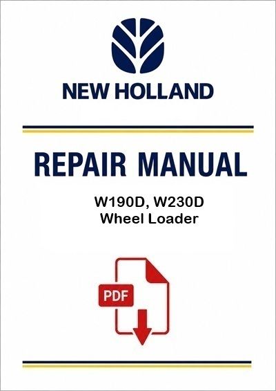 New Holland W190D, W230D Wheel Loader Service Pdf Manual (p. Nb. 48083745)