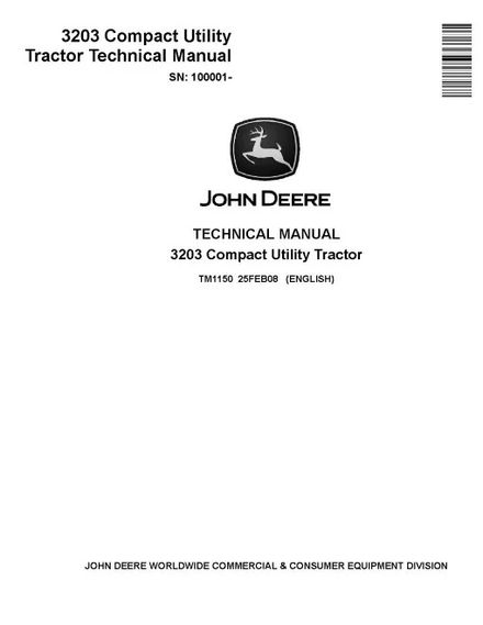 John Deere 3203 (SN. from 100001) Compact Utility Tractors Technical Manual (TM1150)