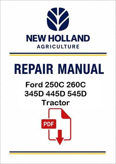 New Holland Ford 250C 260C 345D 445D 545D Tractor Service Pdf Manual
