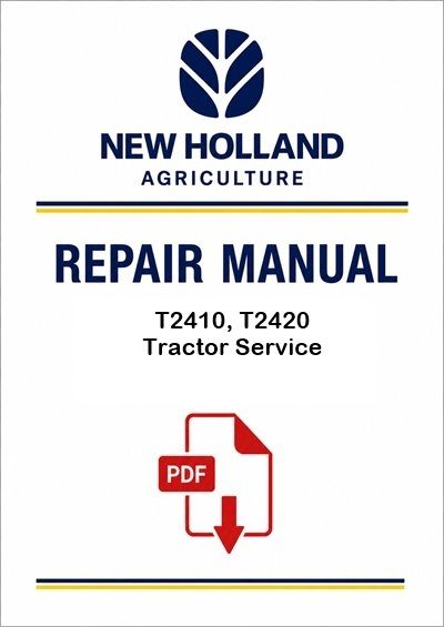 New Holland T2410, T2420 Tractor Service Pdf Manual (P. Nb. 87725020)