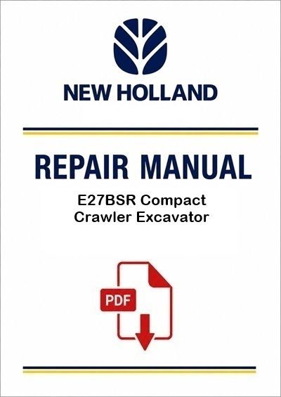 New Holland E27BSR Compact Crawler Excavator Service Pdf Manual (P. Nb. S5PV0020E01EN-US) Tier 4