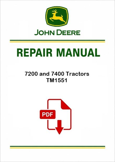 John Deere 7200 &amp; 7400 Repair Manual TM1551