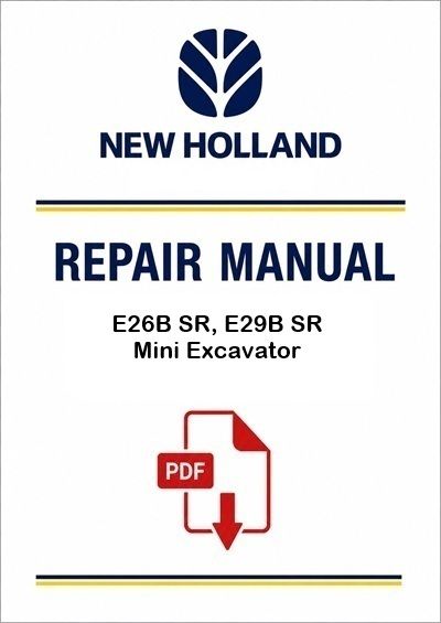 New Holland E26B SR, E29B SR Mini Excavator Service Pdf Manual (p. Nb. 84563189b)