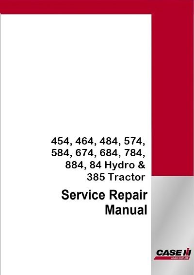 Case IH 454, 464, 484, 574, 584, 674, 684, 784, 884, 84 Hydro &amp; 385 Tractor Service Pdf Manual