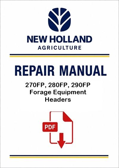 New Holland 270FP, 280FP, 290FP Forage Equipment Headers Service Pdf Manual