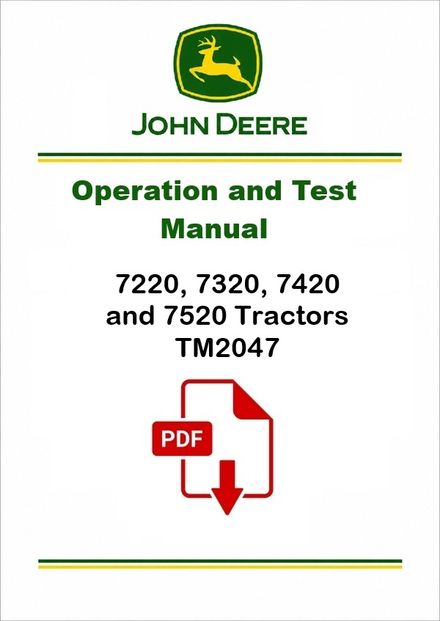 John Deere 7220-7520 Tractors Operation Test Manual TM2047