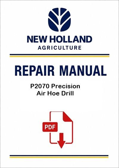 New Holland P2070 Precision Air Hoe Drill Service Pdf Manual