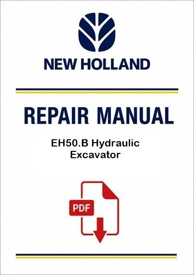 New Holland EH50.B Hydraulic Excavator Service Pdf Manual Na (p. Nb. 6-78600NA)