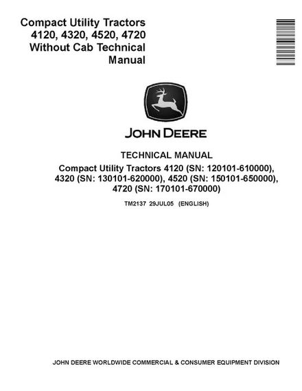 John Deere 4120, 4320, 4520 and 4720 Compact Utility Tractors without Cab Technical Manual (TM2137)