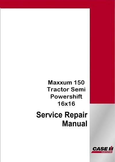 Case IH Maxxum 150 Tractor Semi Powershift 16x16 Service Pdf Manual (Tier 4b final &amp; Stage Iv 2019)