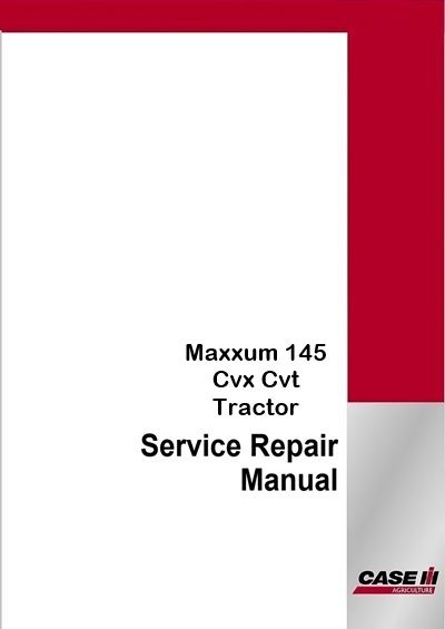 Case Ih Maxxum 145 Cvx Cvt Tractor Service Pdf Manual (Tier 4b final &amp; Stage Iv 2019)